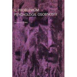 K problémům psychologie osobnosti (psychologie, pedagogika, mj. Problémy psychologie osobnosti; Síla vůle; Vývoj učení o konstituci u nás; Osobnost a role)